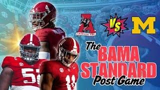 Bama Standard Post Game Show: Alabama vs Michigan Reaction! | Key Takeaways | Leaving a Legacy