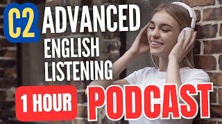 1 Hour C2 Advanced English Listening Practice  || Learn English with Listening Practice