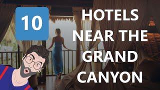 Hotels Near The Grand Canyon