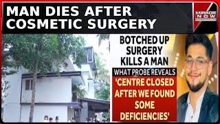 Karnataka: Beautification Gone Wrong; Man Dies After Cosmetic Surgery, Probe Initiated | Top News