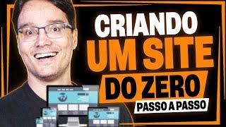 CRIANDO UM SITE DO ZERO SEM PROGRAMAÇÃO - Passo a Passo COMPLETO