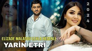 Elizade Malasov ft Leyla Hesenli - Gelende O Yarin Etri Gedir Ureyim - 2024 Official Video Music