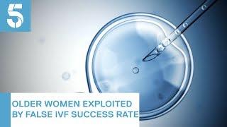 Older women exploited by fertility clinics says watchdog | 5 News