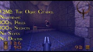 Quake | Nightmare, 100% | E2M2: The Ogre Citadel