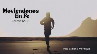 Mayo 23//Moviendonos En Fe //Hno Bibiano Mendoza