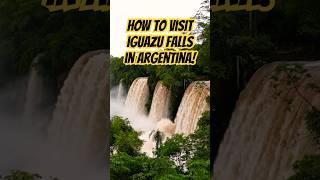 How to Visit the ARGENTINE Side of IGUAZU FALLS (Parque Nacional Iguazu) #argentina #iguazufalls