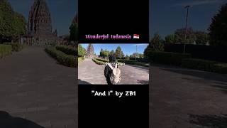 Wonderful Indonesia "AND I" ZEROBASEONE #minivlog #vlog #zb1 #AndI #zerobaseone #shorts