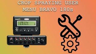 Crop Spraying - User Menu Setup - Bravo 180s