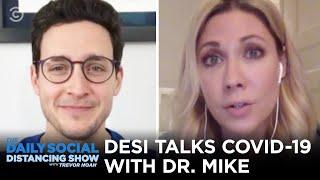 Desi Lydic Talks to Literally the Hottest Doctor in America | The Daily Social Distancing Show