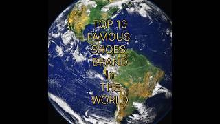 Top 10 Famous Shoes Brands In The World #shoes #shorts