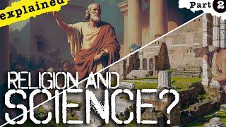 Was Ancient Greek Science a type of Religion? (Religion, Magic, and Science Part 2)