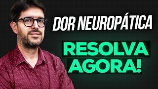 Dor Neuropática - Causas, Sintomas e Tratamento da Dor Neuropática