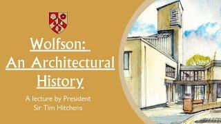 Wolfson: An architectural history