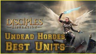 Disciples: Liberation Undead Hordes Best Units