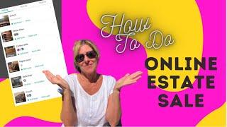 How to do an Online Estate Sale! Find out here!