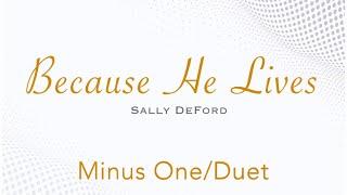 Because He Lives || Sally DeFord | Minus one | Accompaniment | Instrumental | for Duet