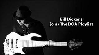 Bill Dickens joins The DOA Playlist