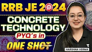 Concrete Technology PYQ's in One Shot | Civil Engineering | RRB JE CBT 2 | Harshna Verma