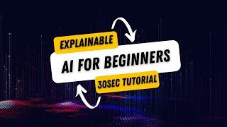 Explainable AI Tutorial for beginners in 30Secs #shorts #youtubeshorts