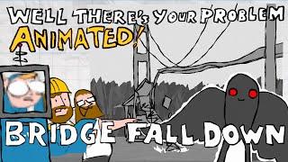 Why The Tacoma Narrows Bridge? : Well There's Your Problem | ANIMATED