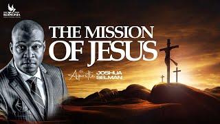 THE MISSION OF JESUS || RCCG CHAMPIONS CATHEDRAL||7DG 2024 || WARRI-NIGERIA || APOSTLE JOSHUA SELMAN