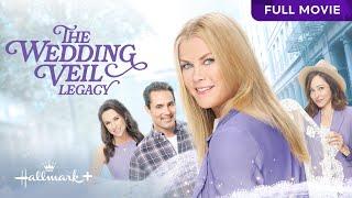 The Wedding Veil: Legacy | Free Hallmark Movie | Hallmark+