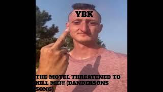 THE MOTEL THREATNED TO KILL ME (DANDERSONS SONG)