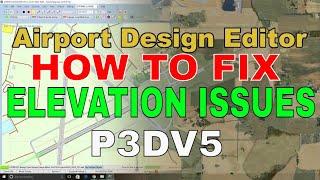 P3Dv5 | HOW TO DETECT & FIX ELEVATION ISSUES