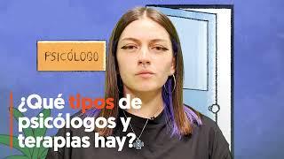 ¿Qué tipos de psicólogos y terapias existen? | Hablemos de Salud Mental Cap. 3