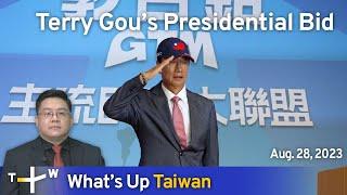 Terry Gou’s Presidential Bid, What's Up Taiwan – News at 14:00, August 14, 2023 | TaiwanPlus News