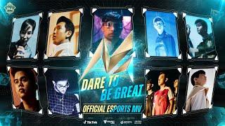 Dare To Be Great | M4 Esports Music Video