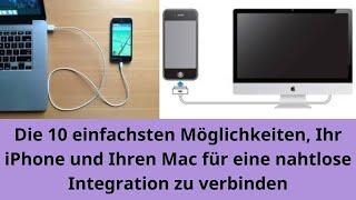 Die 10 einfachsten Möglichkeiten, Ihr iPhone und Ihren Mac nahtlos zu verbinden