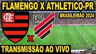 FLAMENGO X ATHLETICO-PR AO VIVO DIRETO DO MARACANÃ -  CAMPEONATO BRASILEIRO 2024