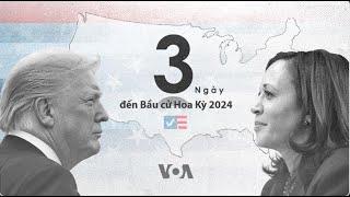 3 ngày đến Bầu cử Hoa Kỳ 2024 | VOA Tiếng Việt