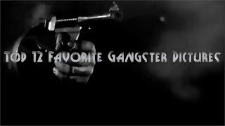 Top 12 Favorite Gangster Pictures