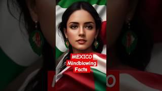 Shocking Facts About Mexico (You Won't Believe)