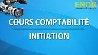 Comptabilité générale :Cours pour débutant-Initiation-- Avis ENCG Ecole de comptabilité (1)