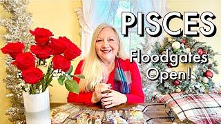 PISCES - Whoa, Pisces! Floodgates Of Success Open Wide!