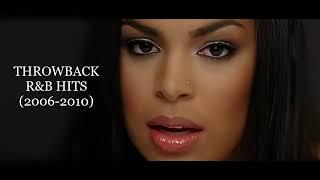 THROWBACK R&B HITS 2006   2010   DJ KENB JORDIN SPARKS, RIHANNA, BEYONCE, CHRIS BROWN