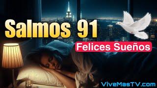 Salmos 91  Poderosa Oración de protección espiritual para dormir bien