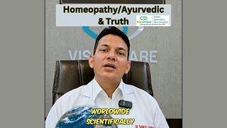 Homeopathy/Ayurvedic & Truth - Dr. Shakeel Ahmad- Visioncare Super Speciality Eye Hospital #eyecare