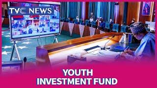 Nigerian Youth Investment Fund Approved