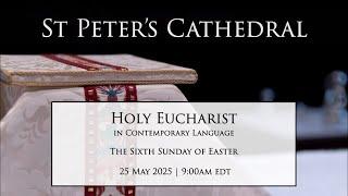 Holy Eucharist in Contemporary Language | May 25 2025, 9:00a