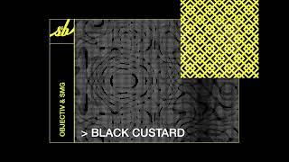 Objectiv & SMG - Black Custard