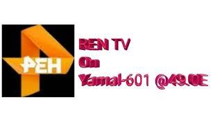 REN TV On Yamal 601 @49E