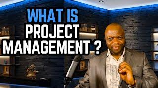 What is Project Management? PMP 101 for the LAYMAN