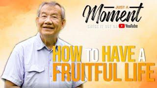 How to Have a Fruitful Life