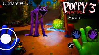 Poppy Playtime Chapter 3 Mobile: New Update v0.7.3 Android Full Gameplay (Complete Walkthrough)