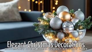 Elegant Christmas Decorations 2024: Minimalist Ideas for a Classy Holiday Look