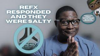 REFX Responded and They Were Salty...